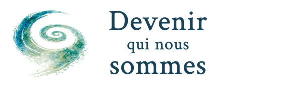 Devenir qui nous sommes